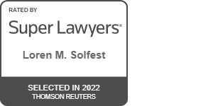 Rated By Super Lawyers Loren M. Solfest Selected in 2022 Thomson Reuters